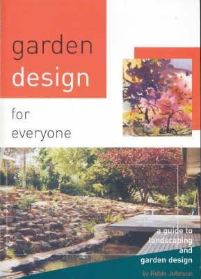 Garden Design for Everyone by Robin Johnson